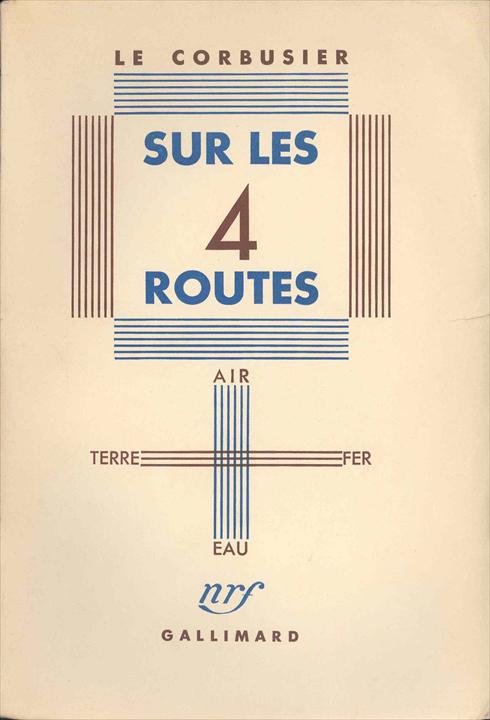 Le Corbusier / Ле Корбюзье. 1941. Sur les 4 routes
