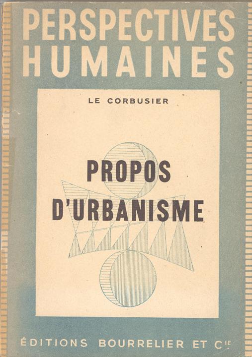 Le Corbusier / Ле Корбюзье. 1946. Propos d'urbanisme