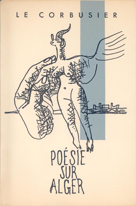 Le Corbusier / Ле Корбюзье. 1950. Poésie sur Alger