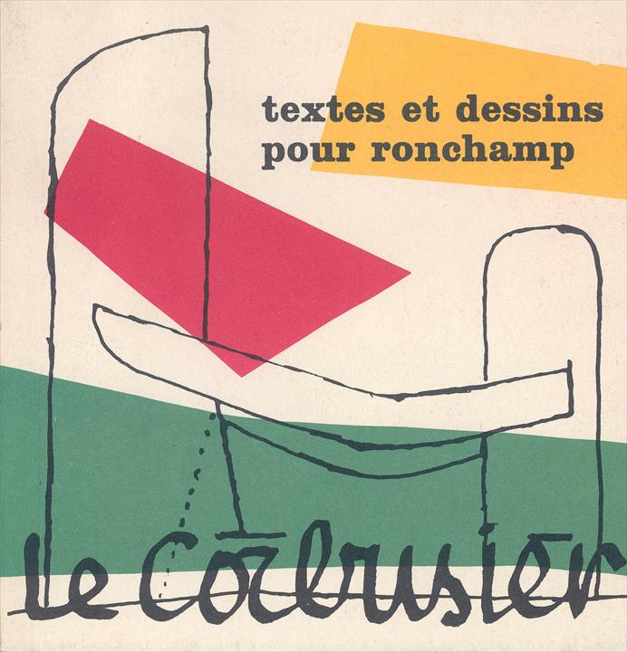 Le Corbusier / Ле Корбюзье. 1965. Textes et dessins pour Ronchamp