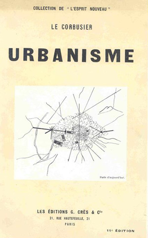 «Градостроительство» Ле Корбюзье. "Urbanisme", Le Corbusier. 1924