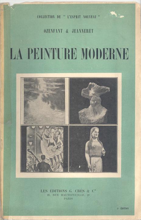 Charles-Edouard Jeanneret, Amedee Ozenfant / Шарль-Эдуард Жаннере, Амеде Озенфан. 1925. La Peinture moderne