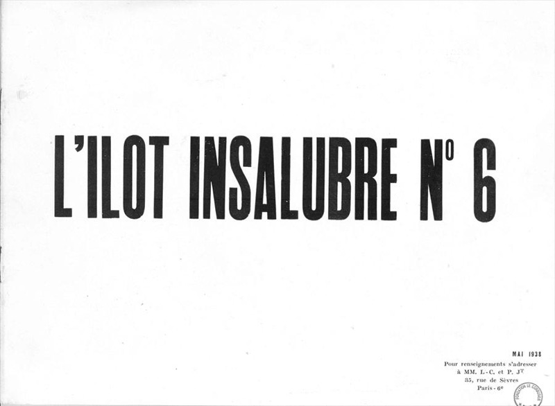 Le Corbusier / Ле Корбюзье. 1938. L'Ilot insalubre n°6