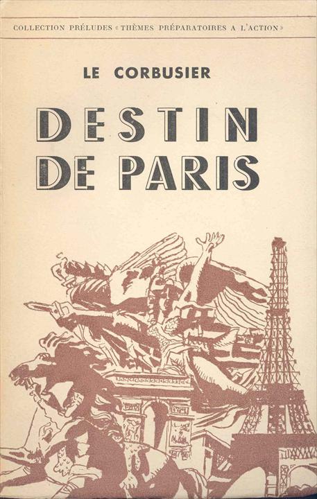 Le Corbusier / Ле Корбюзье. 1941. Destin de Paris