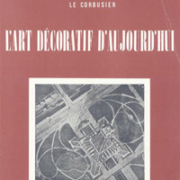 «Декоративное искусство сегодня» Ле Корбюзье. "L'Art décoratif d'aujourd'hui", Le Corbusier. 1925