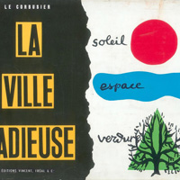 «Лучезарный город» Ле Корбюзье. "La Ville radieuse", Le Corbusier. 1935
